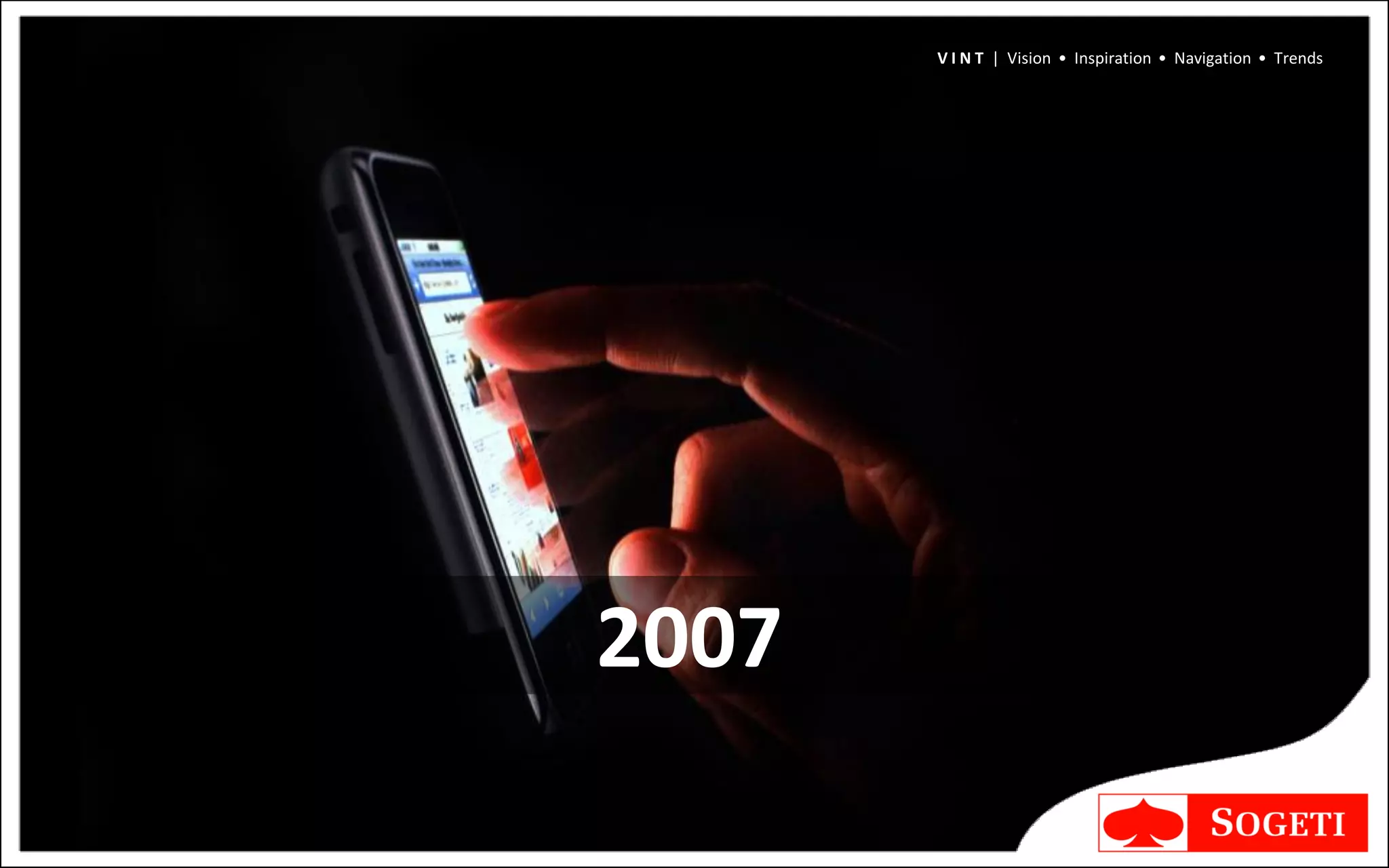 V I N T | Vision • Inspiration • Navigation • Trends




2007
 