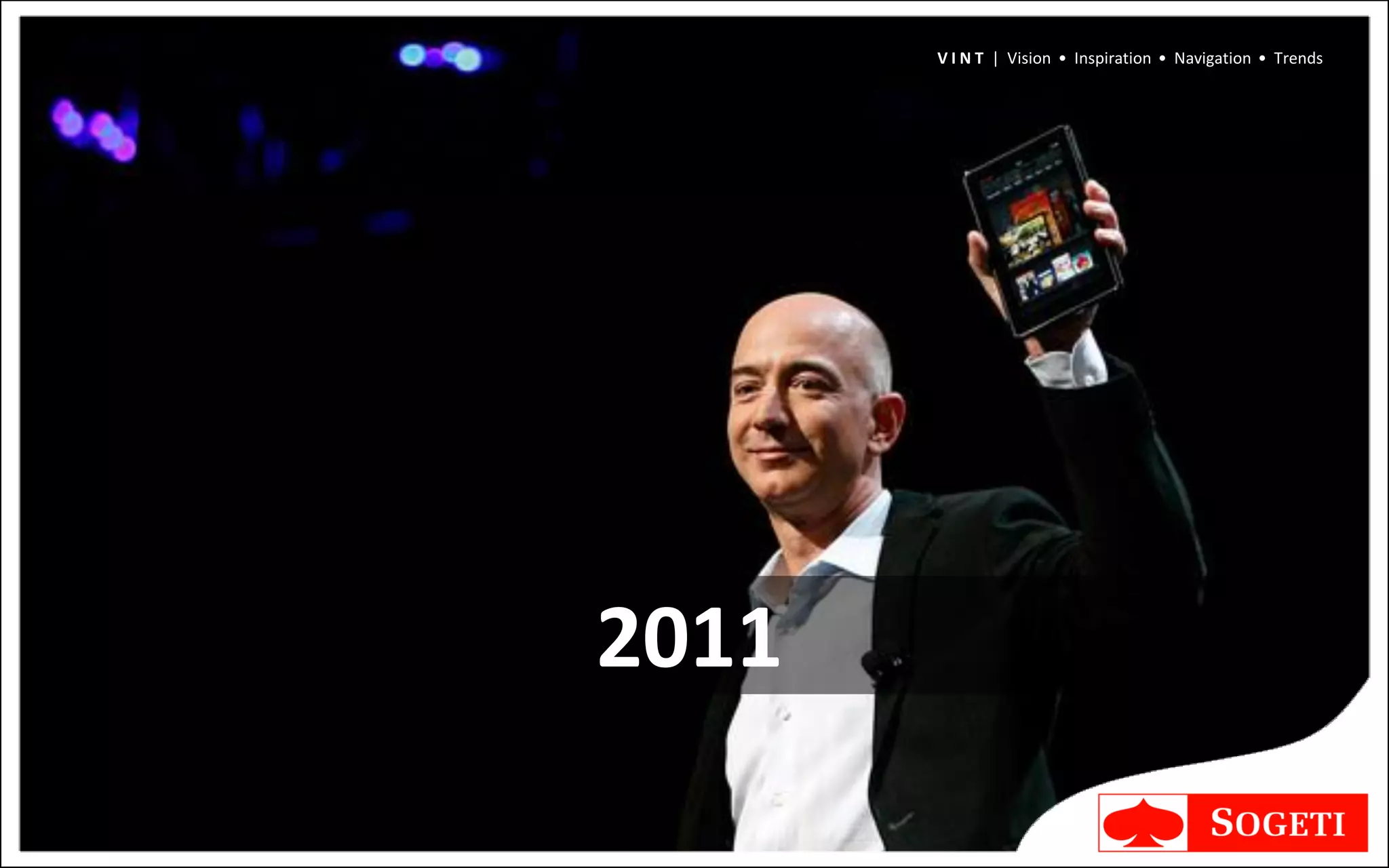 V I N T | Vision • Inspiration • Navigation • Trends




2011
 