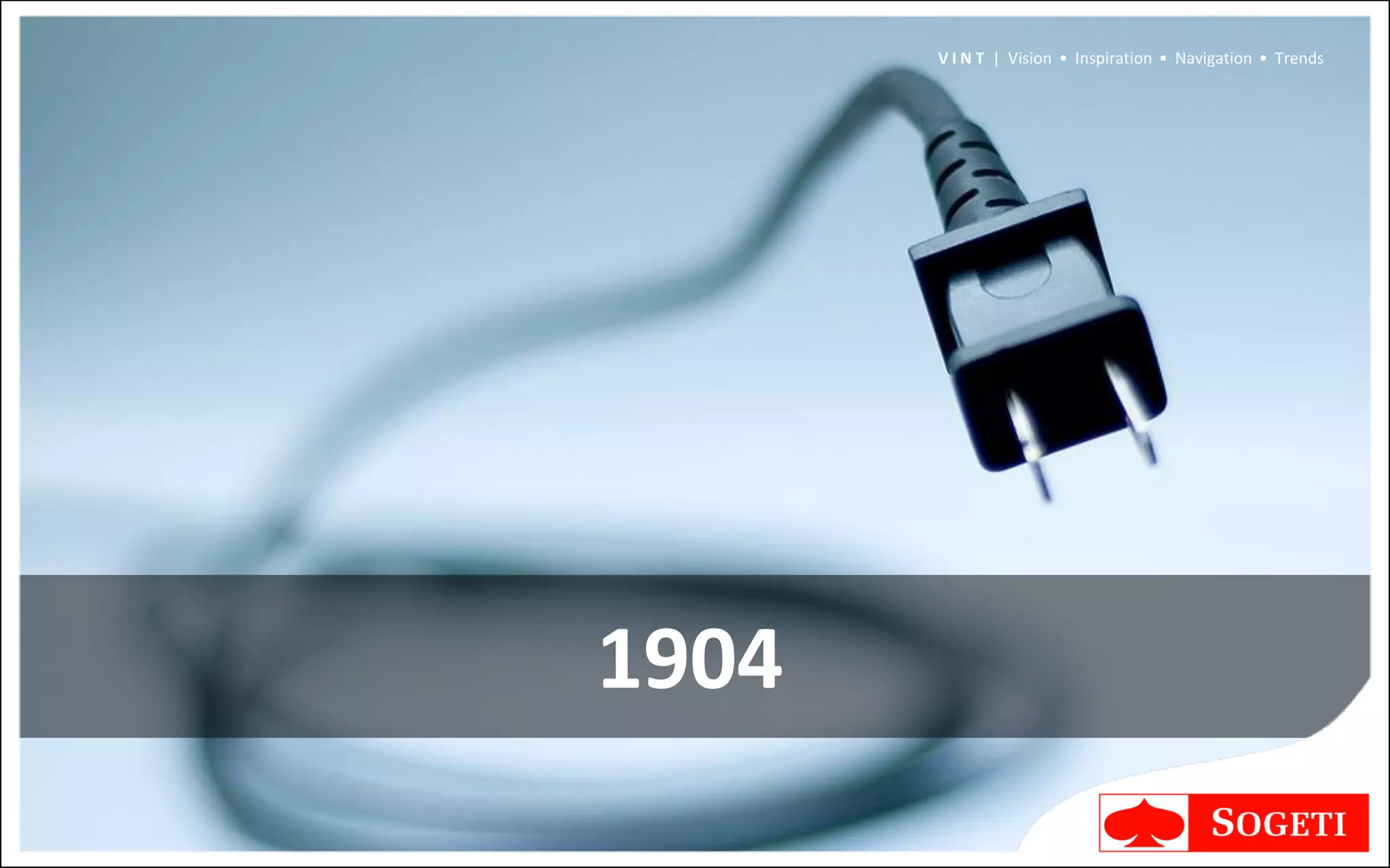 V I N T | Vision • Inspiration • Navigation • Trends




1904
 