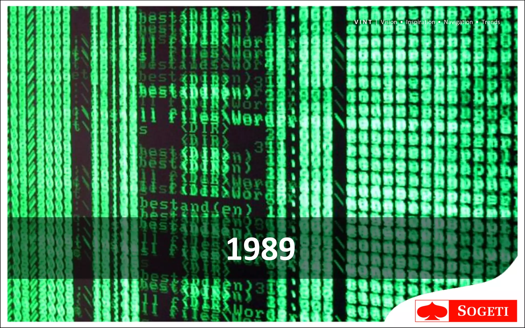 V I N T | Vision • Inspiration • Navigation • Trends




1989
 