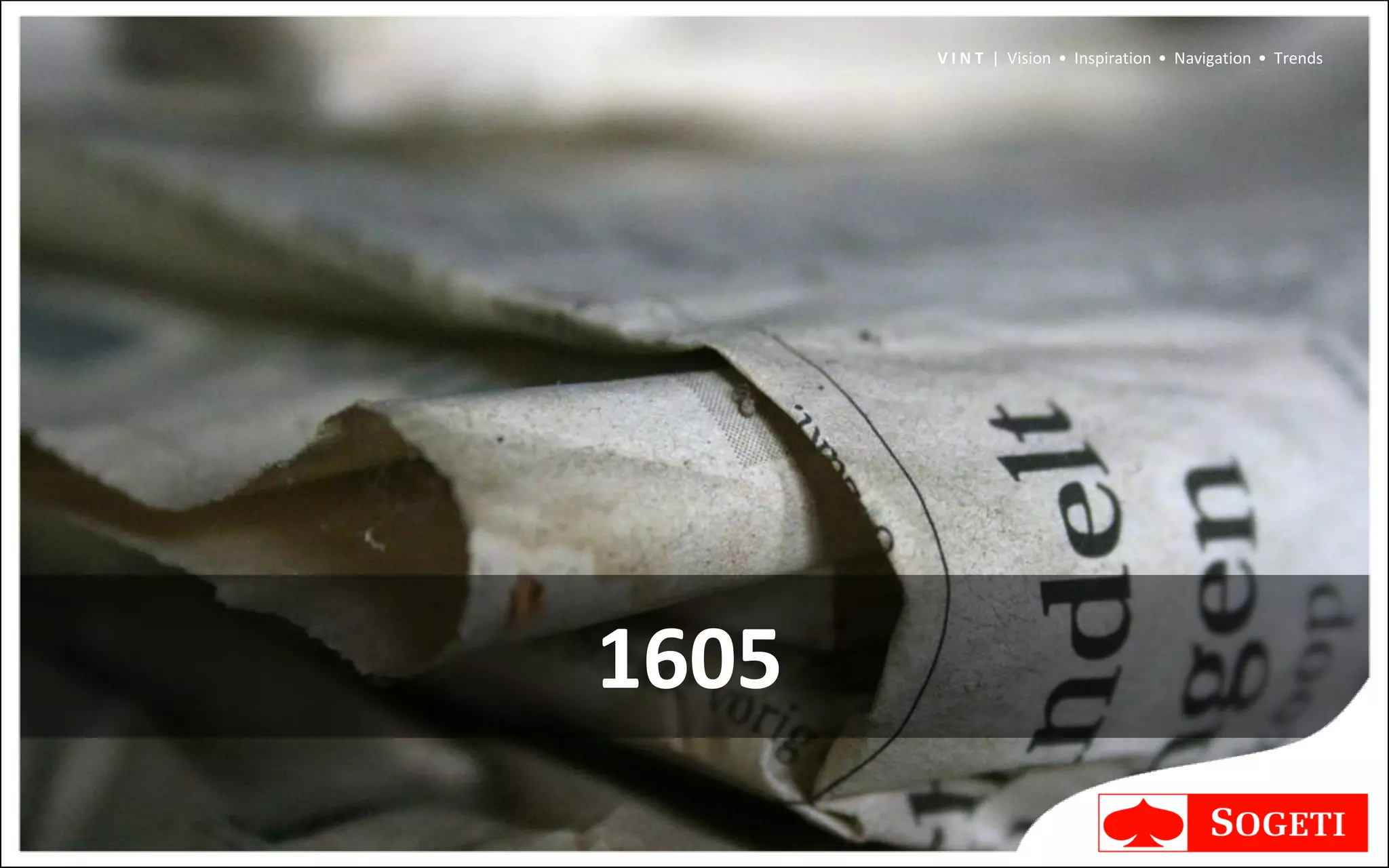 V I N T | Vision • Inspiration • Navigation • Trends




1605
 