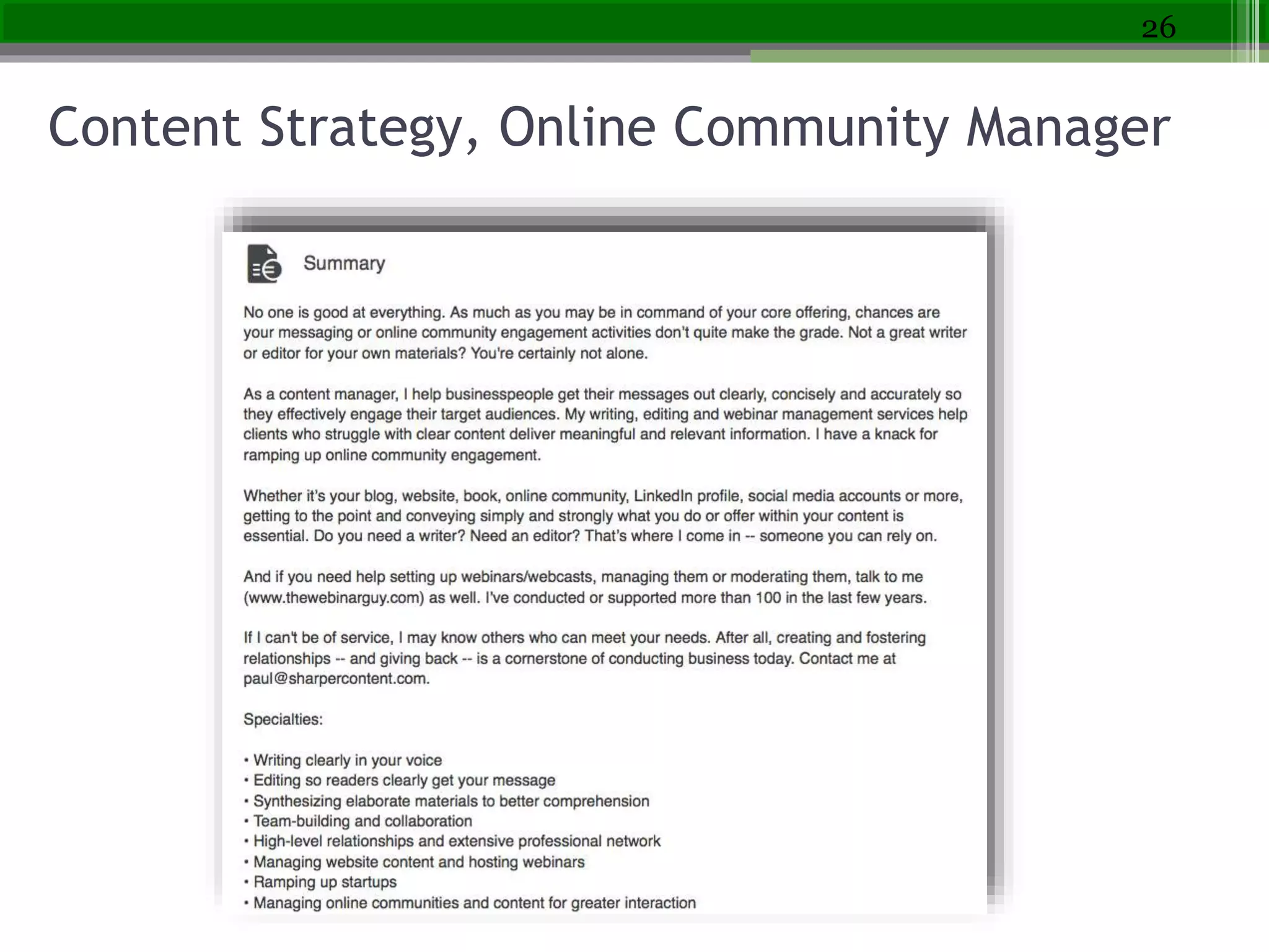 26
Content Strategy, Online Community Manager
 