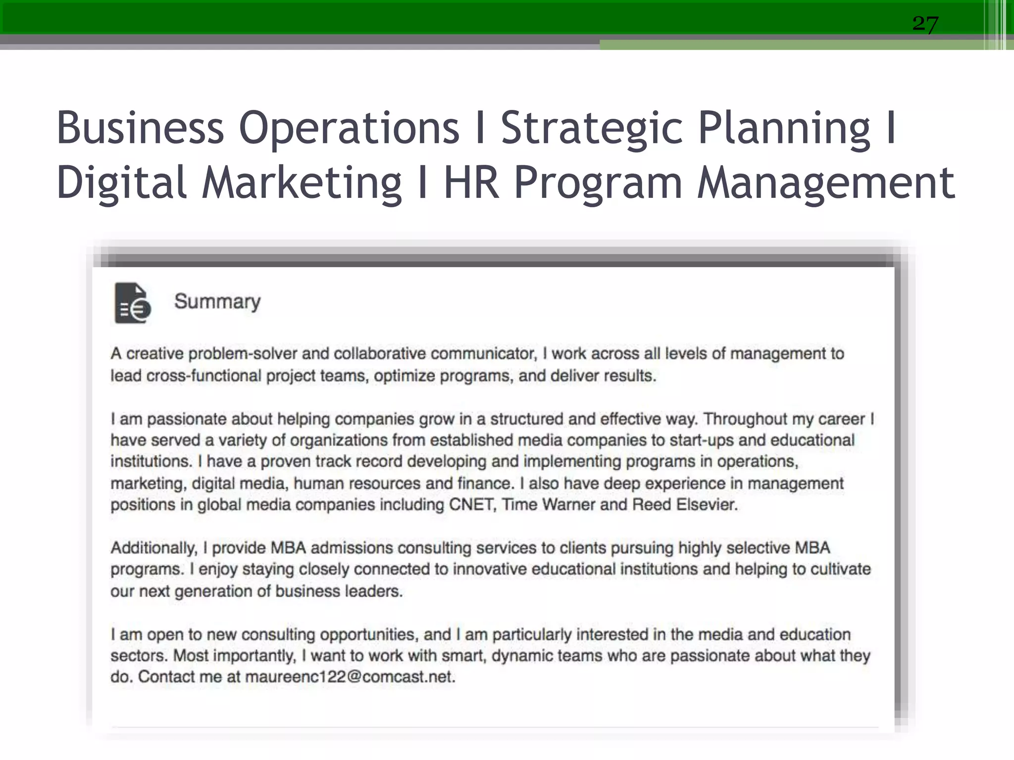 Business Operations I Strategic Planning I
Digital Marketing I HR Program Management
27
 