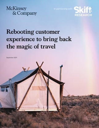 September 2021
Rebooting customer
experience to bring back
the magic of travel
In partnership with
 