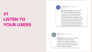 #1
LISTEN TO
YOUR USERS
 