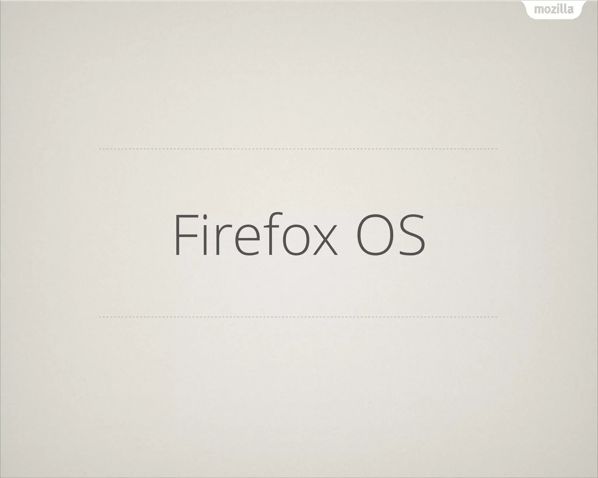 Firefox OS
 