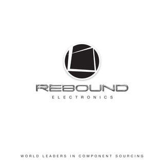 ELECTRONICS




WORLD   LEADERS   IN   COMPONENT   SOURCING
 