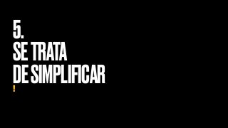 5.
SETRATA
DESIMPLIFICAR!
 