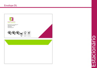 Envelope DL
Estacionário
Rua Nossa Sra. Conceição nº7
2794-014 Carnaxide
PORTUGAL
www.fterceiro.pt
 