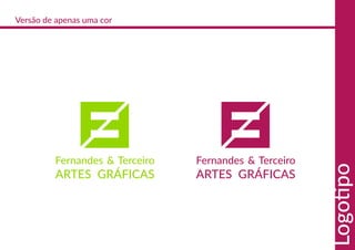 Versão de apenas uma cor
Logotipo
 
