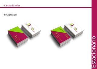 Simulação digital
Cartão de visita
Estacionário
 