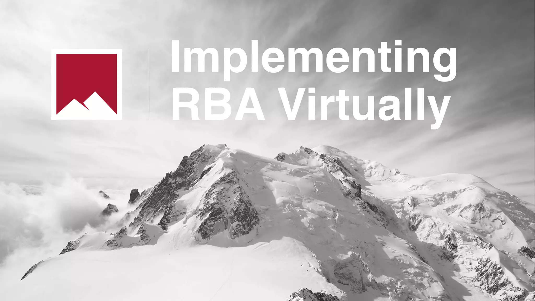 Implementing
RBA Virtually
 