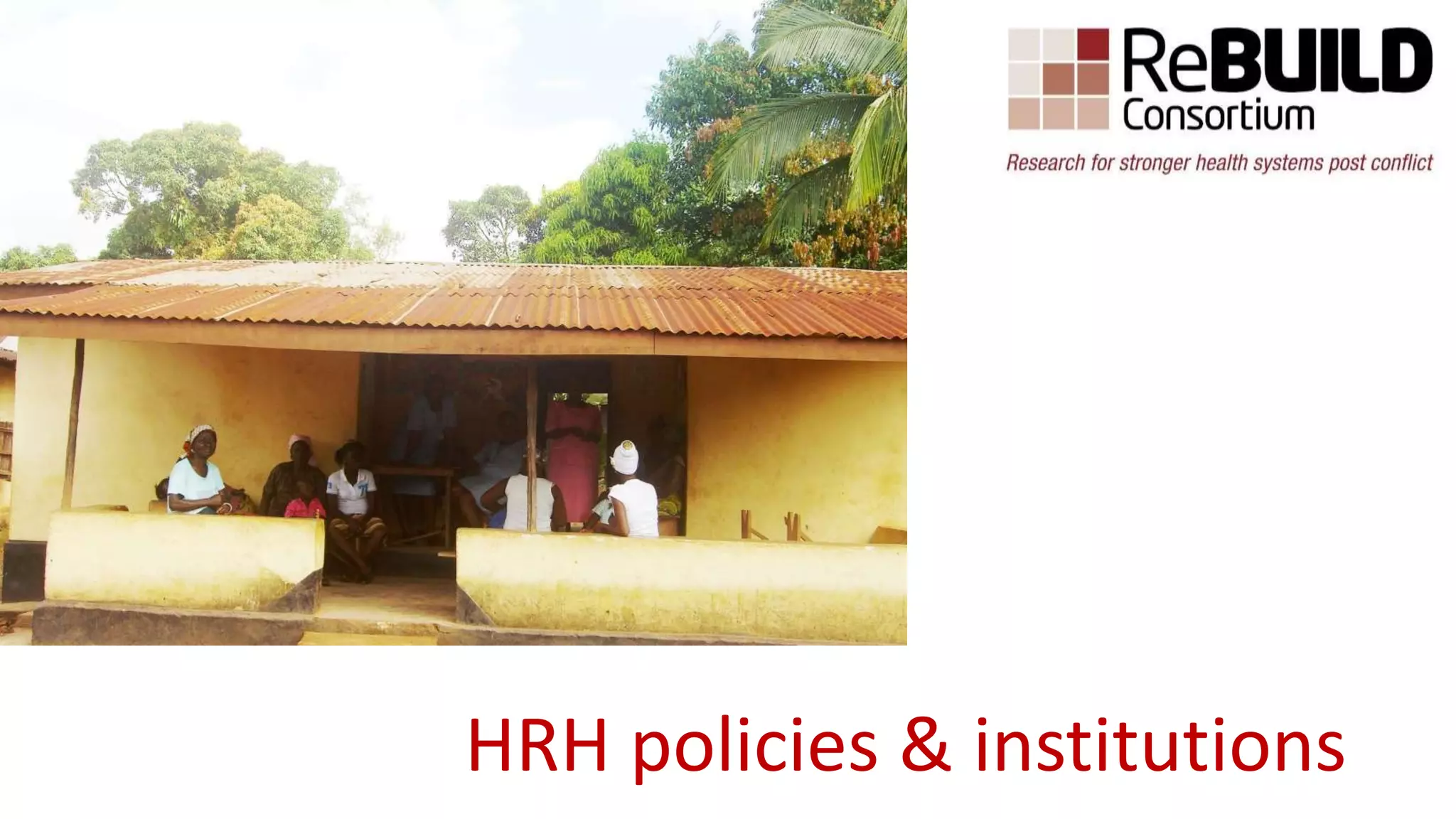 HRH policies & institutions
 