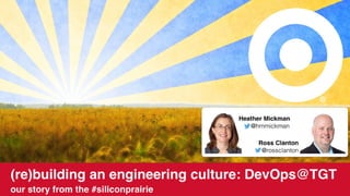 (re)building an engineering culture: DevOps@TGT