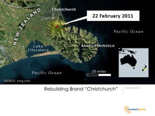 Rebuilding Brand “Christchurch”   March 2011
 