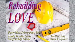 Rebuilding love ppt