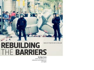 Rebuilding the barriers