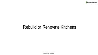 Rebuild or Renovate Kitchens
www.ingwallkoket.se
 