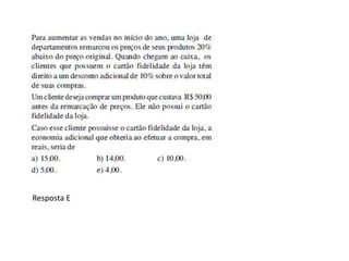 Resposta E 
 
