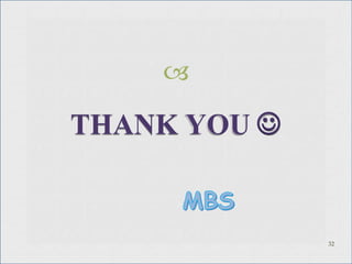 
THANK YOU 
32
 