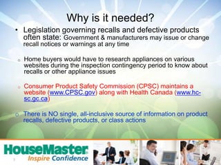Why is it needed?Legislation governing recalls and defective products often state: Government & manufacturers may issue or change recall notices or warnings at any time