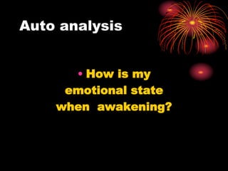 Auto analysis
• How is my
emotional state
when awakening?
 