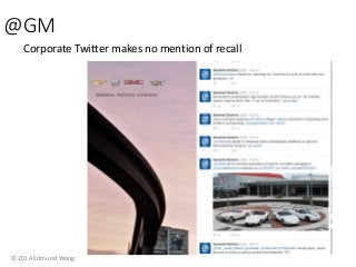 @GM
Corporate Twitter makes no mention of recall

© 2014 Edmund Wong

 