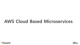 AWS Cloud Based Microservices
 