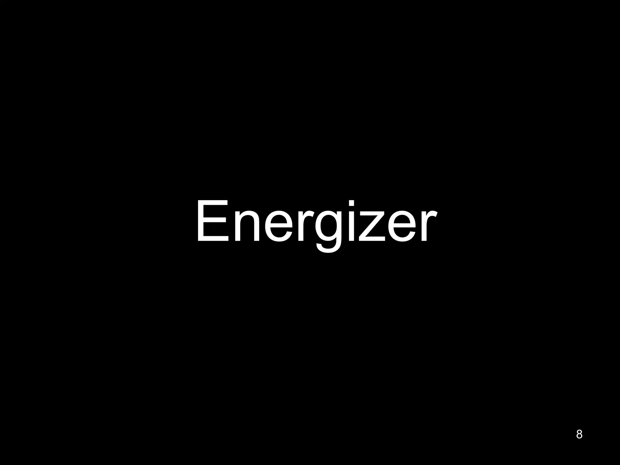 8
Energizer