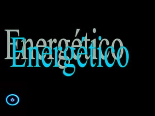 Energético 