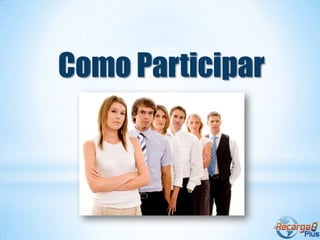 Como Participar
 