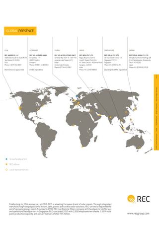 COVER:SauterFamilyHome–9.8kW–10,000kWh/year–42RECsolarpanels–WainimAllgäu,Germanyv.20160729
Global Presence
www.recgroup.com
USA
REC Americas, LLC
1820 Gateway Drive, Suite #170
San Mateo, CA 94404
USA
Phone +1 877 332 4807
(North America regional hub)
Group headquarters
REC offices
Local representatives
Celebrating its 20th anniversary in 2016, REC is a leading European brand of solar panels. Through integrated
manufacturing from polysilicon to wafers, cells, panels and turnkey solar solutions, REC strives to help meet the
world’s growing energy needs. Founded in 1996, REC is a Bluestar Elkem company with headquarters in Norway
and operational headquarters in Singapore. REC concluded 2015 with 2,000 employees worldwide, 1.3 GW solar
panel production capacity, and annual revenues of USD 755 million.
JAPAN
REC Solar Japan Co., Ltd.
Shinjuku Sumitomo Building, 32F
2-6-1 Nishishinjuku, Shinjuku-ku,
Tokyo 163-0232,
Japan
Phone +81 (0) 3 6302 0520
Singapore
REC SOLAR Pte. Ltd.
20 Tuas South Avenue 14
Singapore 637312
Singapore
Phone +65 64 95 92 28
(Operating HQ  APAC regional hub)
INDIA
REC india Pvt. Ltd.
Regus Business Centre
Level 9, Spaze I-Tech Park
A1 Tower, Sector - 49 Sohna Road
Gurgaon, 122018
India
Phone +91 124 6768665
DUBAI
REC Solar Solutions DMCC
Jumeirah Bay Tower 3 – Unit 410
Jumeirah Lake Towers (JLT)
Dubai
United Arab Emirates
Phone +971 4 443 0962
GERMANY
REC SOLAR EMEA GmbH
Leopoldstr. 175
80804 Munich
Germany
Phone +49 89 4 42 38 59-0
(EMEA regional hub)
 