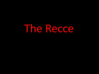 The Recce
 