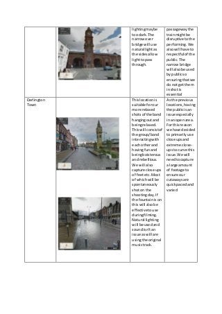 lighting maybe 
too dark. The 
narrow over 
bridge will use 
natural light as 
the sides allow 
light to pass 
through. 
p...