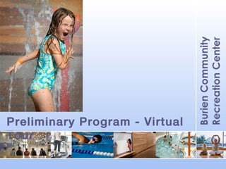 Burien Community
Recreation Center

Preliminary Program - Virtual
Tour

 