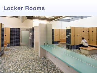 Locker Rooms

 