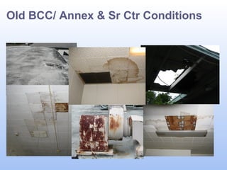 Old BCC/ Annex & Sr Ctr Conditions

 