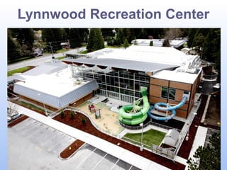 Lynnwood Recreation Center

 