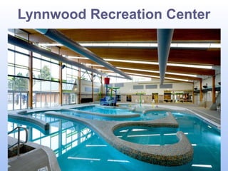 Lynnwood Recreation Center

 