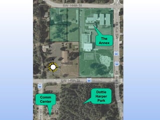 The
Annex

Comm
Center

Dottie
Harper
Park

 