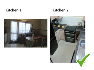 Kitchen 1 Kitchen 2
 