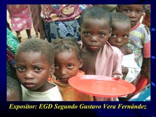 Expositor: EGD Segundo Gustavo Vera Fernández
 