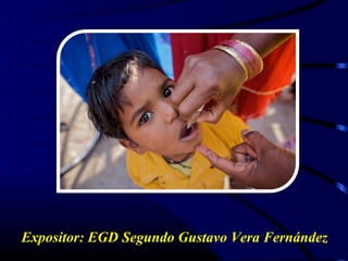 Expositor: EGD Segundo Gustavo Vera Fernández
 