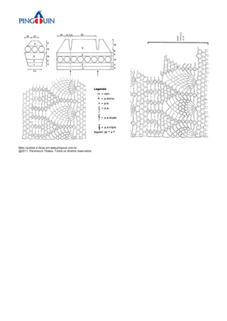 Mais receitas e dicas em www.pingouin.com.br
@2011, Paramount Têxteis. Todos os direitos reservados
 