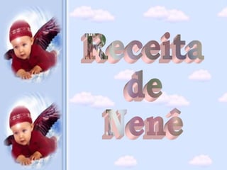 Receita de Nenê Gotas de Crystal APRESENTA 