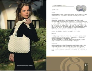 Fio Pom Pom Maxi - Bolsa


                                    Tamanho – único

                                    Material:

                                    Fio Pom Pom Mega da Círculo, 4 nov. na cor cru (5002), ag. para tricô Círculo nº 4, ag. para
                                    crochê Círculo nº 2mm., 1 zíper de 23 cm, 27 cm X 38 cm de tecido para forrar a bolsa.

                                    Ponto utilizado:

                                    Ponto tricô: tric. todas as carr. em m., ou t.. Ponto da bolsa: para o efeito de bolas
                                    intercaladas trabalhe em p. tricô do seguinte modo: monte 2 p. no fio entre 2 bolas. Monte nº
                                    de p. par ex. 8 p. (2 p., 1 bola, 2 p., 1 bola, 2 p.). 1ª carr.: 1 bola, * 2 t., 1 bola* (4 v.). 2ª carr.: 1º
                                    p. sem fazer, 1 bola, * 2 t., 1 bola* (3 v.), 1 t.. 3ª carr.: 1 t., 1 bola, * 2 t., 1 bola*(3 v.), 1 t.. 4ª
                                    carr.: 1 p. sem fazer, 1 t., *1 bola, 2 t.* (3 v.). 5ª carr.: 1 bola, * 2 t., 1 bola* (3 v.), 2 t.. 6ª carr.:
                                    volte a 2ª carr..Obs: faça em todo o trabalho sempre 2 p. no fio entre as duas bolas, por isso
                                    em algumas carr. tire o 1º p. sem fazer. Correntinha (corr.). Ponto baixíssimo (p.bxmo.):
                                    Introduza a ag., laç., puxe o p. e passe diretamente no p. da ag..

                                    Amostra – Um quadrado de 10 cm em p. tricô nas ag. nº 4 = 7 p. X 8 carr.

                                    Execução:

                                    Monte 26 p. nas ag. nº 4 e tric. em p. tricô seguindo as carr., conforme explicadas no p. da
                                    bolsa, o exemplo foi dado com 8 p., repita de * a * na quantidade de p. montados para a
                                    execução da bolsa. A 50 cm do início do trabalho, rem..
                                    Alça – Faça uma corr. de 70 p. (1 corr. entre 2 bolas), e volte com uma carr. de p.bxmo..
                                    Arrume as bolas dando uma leve enrolada na alça. Faça 2 alças iguais.

                                    Acabamento:

                                    Dobre o trabalho ao meio no sentido do comprimento e costure os lados. Prenda as alças,
                                    sendo uma de cada lado a 6 cm das costuras das laterais. Dobre o tecido ao meio no
                                    sentido do comprimento e costure as laterais. Costure o zíper na abertura. Prenda pelo
                                    avesso na parte interna da bolsa, costurando bem próximo ao zíper e a 5 cm da abertura da
                                    bolsa.




Veja o passo a passo na página 13                                                                                                      17
 