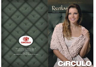 Rua Dr. Nereu Ramos, 360 • 89110-000 • Gaspar • SC
          Fone 55 47 3331-9500 • 55 47 3331-9600
         www.circulo.com.br •vendas@circulo.com.br

                        Disque CÍRCULO
Lojista 0800 648 2955 • Consumidor 0800 648 2966 ( Only Brazil )
 