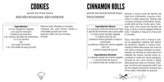 COOKIES
aprendi com Vivian Tazima
NÃO SÃO BOLACHAS. SÃO COOKIES!
Ingredientes
1/2 xic margarina vegetal
1 xic açúcar mascavo
Essência de baunilha
1 xic resíduo de leite de amêndoas
1 1/2 xic farinha
Sal
1col sopa fermento
1 xic chocolate amargo picado
Misture tudo. Modele os cookies.
Coloque em uma forma. Ponha o
chocolate picado por cima.
Asse em 180C por 30 minutos.
Pronto!
CINNAMONROLLS
aprendi com Amanda Andrade Roque
DELICIOSOS!
Ingredientes Massa
2 a 3 xícaras (chá) de farinha de trigo
1 sachê de fermento seco para pães
½ xícara (chá) de leite vegetal
½ colher (chá) de sal
1 banana nanica grande e madura
amassada
3 colheres (sopa) de creme vegetal
sem sal
1 colher (sopa) de açúcar
Ingredientes Recheio
3 colheres (sopa) de creme vegetal
½ xícara (chá) de açúcar
1 ½ colher (chá) de canela em pó
Misture 1 xícara (chá) de farinha de
trigo com o fermento, o açúcar, a ba
nana e o leite aquecido. Misture até
a massa começar a borbulhar. Acres
cente leite se ficar muito seca. Colo
que mais uma xícara de farinha de
trigo, o sal e o creme vegetal. Misture
tudo. Trabalhe a massa na mesa por
2 minutos.
Faça uma bola com a massa e dei
xe na geladeira coberto até dobrar
de tamanho. Aperte a massa nova
mente e deixe descansar por mais 10
min. Abra a massa, coloque os ingre
dientes do recheiojá misturados em
metade da massa, enrole como ro
cambole e corte em vários pedaços.
Arrume-os em uma forma e deixe
descansar por mais 10 minutos. Colo
que no forno pré aquecido 180C por
25 min. Depois de pronto coloque por
cima calda, chocolate ou paçoca.
32 33
 