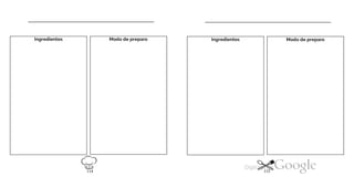 Ingredientes Modo de preparo Ingredientes Modo de preparo
114 115
 