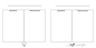 Ingredientes Modo de preparo Ingredientes Modo de preparo
122 123
 